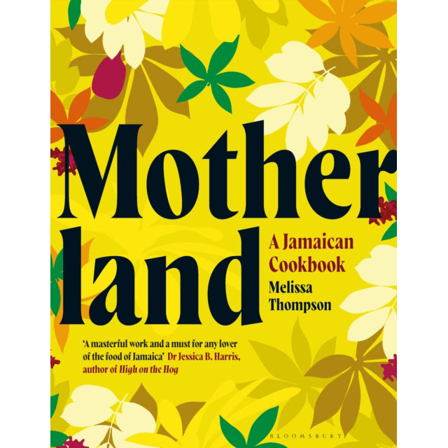 Motherland : A Jamaican Cookbook