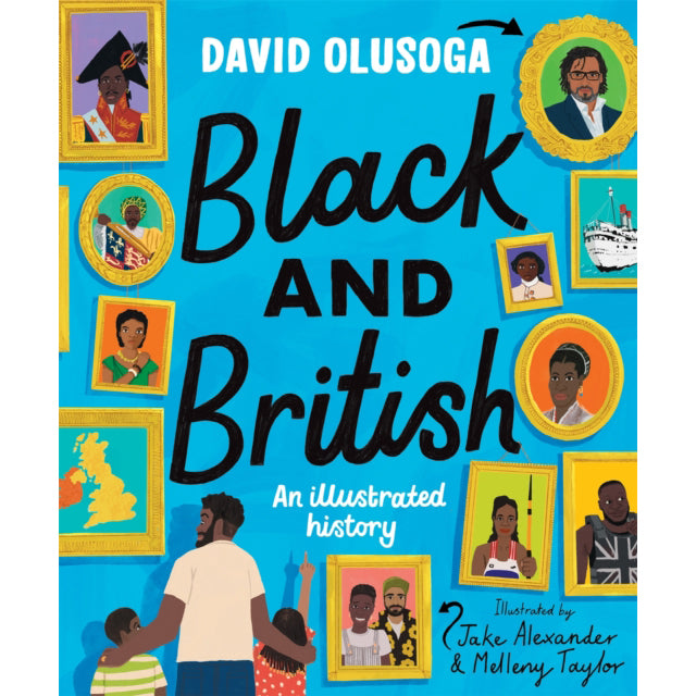 Black and British: An Illustrated History by David Olusoga