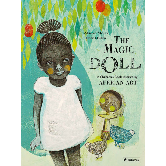 The Magic Doll : A Children's Book Inspired by African Art