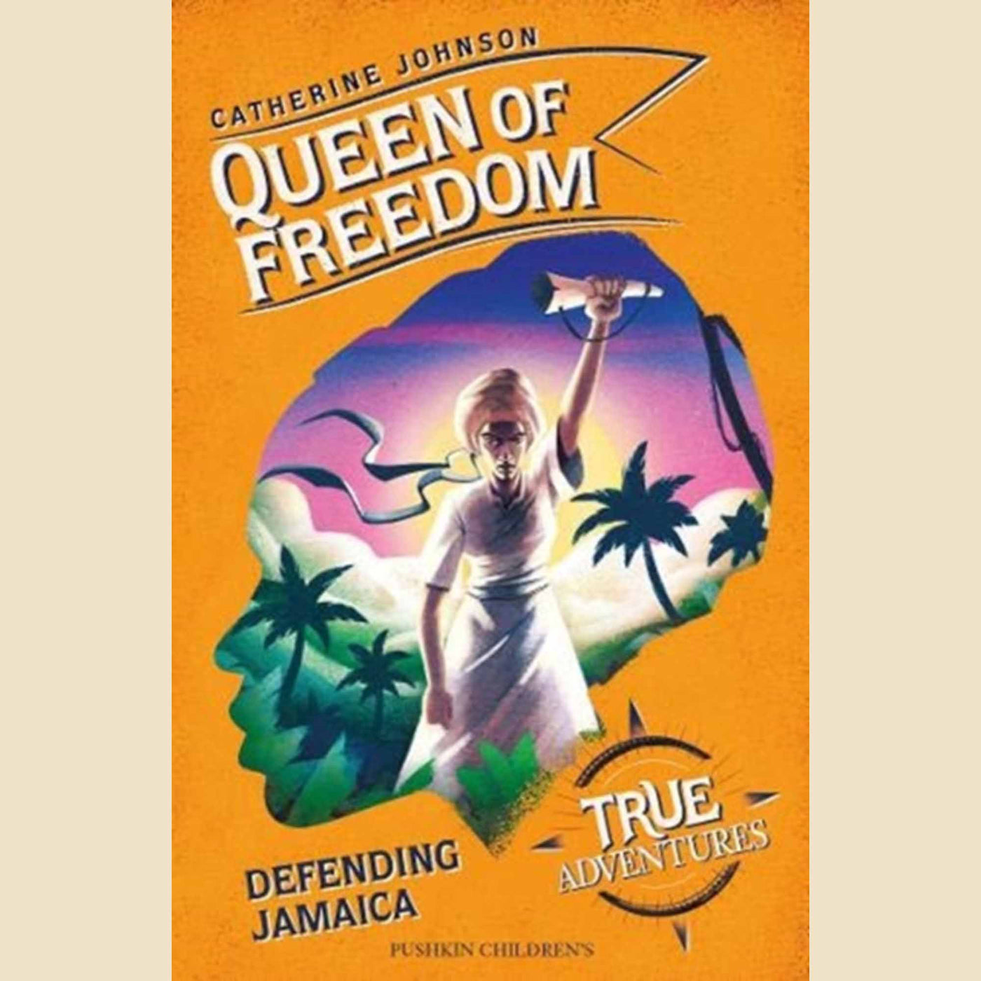 Queen of Freedom  by Catherine Johnson